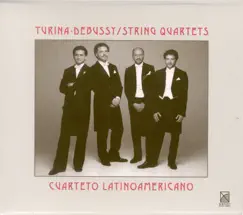 Turina: String Quartet No. 1 - Debussy: String Quartet, Op. 10 by Cuarteto Latinoamericano album reviews, ratings, credits