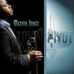 Pivot by Melvin Jones album reviews, ratings, credits