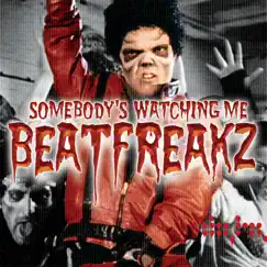 Somebody's Watching Me by Beatfreakz album reviews, ratings, credits
