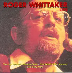 Greatest Hits Live by Roger Whittaker album reviews, ratings, credits