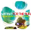 Waiting for the Sun Remixes album lyrics, reviews, download