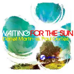 Waiting for the Sun Remixes (Funky Junction & Antony Reale Club Mix) (ft. Paul Cortes) Song Lyrics
