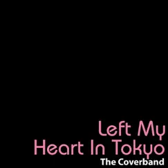 Left My Heart In Tokyo (In the Style of 'Mini Viva') Song Lyrics