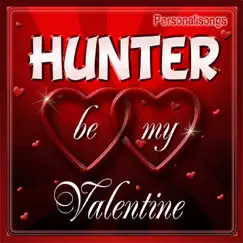 Hunter Personalized Valentine Song - Female Voice Song Lyrics