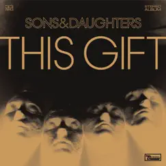 This Gift by Sons and Daughters album reviews, ratings, credits