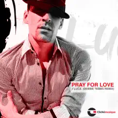 Pray for Love (Debbie Tebbs Remix) Song Lyrics