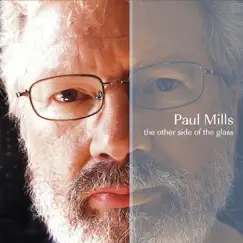 The Other Side of the Glass by Paul Mills album reviews, ratings, credits