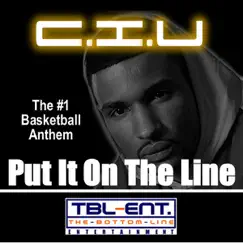 Put It On the Line - Single by C.I.U album reviews, ratings, credits