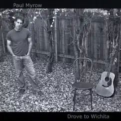 Drove to Wichita by Paul Myrow album reviews, ratings, credits