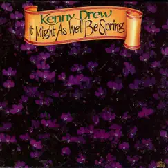 It Might As Well Be Spring by Kenny Drew album reviews, ratings, credits