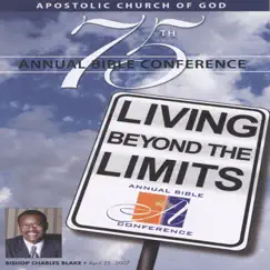 Testing the Limits (Apostolic Church of God, Bible Conference '07) by Apostolic Church of God & Bishop Charles Blake album reviews, ratings, credits