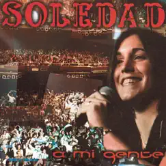 A Mi Gente by Soledad album reviews, ratings, credits