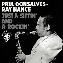 Just A-Sittin' and A-Rockin' by Paul Gonsalves & Ray Nance album reviews, ratings, credits