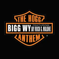 Hogg Anthem (feat. Jay Rock & Glasses Malone) - Single by Big Wy album reviews, ratings, credits