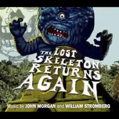 The Lost Skeleton Returns Again by John Morgan & William Stromberg album reviews, ratings, credits