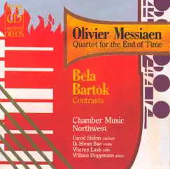 Messiaen: Quartet for the End of Time - Bartok: Contrasts by Chamber Music Northwest album reviews, ratings, credits