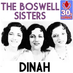 Dinah (Remastered) - Single by The Boswell Sisters album reviews, ratings, credits