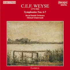 Weyse: Symphonies Nos. 6 and 7 by Michael Schønwandt & The Royal Danish Orchestra album reviews, ratings, credits