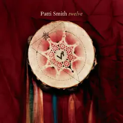 Twelve (Bonus Track Version) by Patti Smith album reviews, ratings, credits