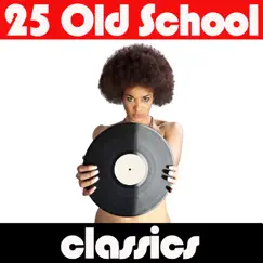 25 Old School Classics by Various Artists album reviews, ratings, credits