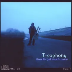 How to Get Much More by T-cophony album reviews, ratings, credits