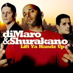 Lift Ya Handz Up - Single by DiMaro & Shurakano album reviews, ratings, credits