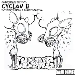 Cyclon B - Single by Twitchin Skratch & Charles Martino album reviews, ratings, credits