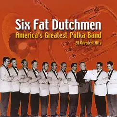 America's Greatest Polka Band by Six Fat Dutchmen album reviews, ratings, credits