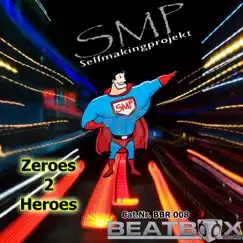 Zereos 2 Heroes - EP by SMP album reviews, ratings, credits