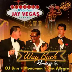 Way Back Remixes (DJ Dan Mix) Song Lyrics