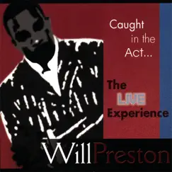 Caught In the Act...The LIVE Experience: CD/DVD (All Regions) by Will Preston album reviews, ratings, credits
