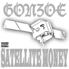 Satellite Money - Single by Gonzoe album reviews, ratings, credits