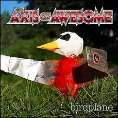 Birdplane - Single by The Axis of Awesome album reviews, ratings, credits