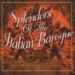 Splendors of the Italian Baroque by Ragazzi Boys Chorus album reviews, ratings, credits