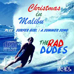 Christmas In Malibu - Single by The Rad Dudes album reviews, ratings, credits