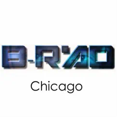 Chicago - Single by B-Rad album reviews, ratings, credits