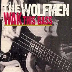 Cecilie / Wak This Bass by The Wolfmen album reviews, ratings, credits