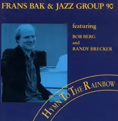 Hymn to the Rainbow by Frans Bak & Jazz Group 90 album reviews, ratings, credits