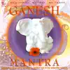 Ganesh Mantra album lyrics, reviews, download