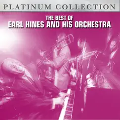 The Best of Earl Hines and His Orchestra by Earl Hines and His Orchestra album reviews, ratings, credits