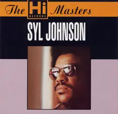 Syl Johnson: The Hi Records Masters by Syl Johnson album reviews, ratings, credits