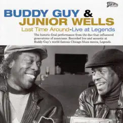 Last Time Around (Live At Legends) by Buddy Guy & Junior Wells album reviews, ratings, credits