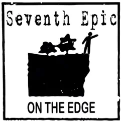 On the Edge by Seventh Epic album reviews, ratings, credits