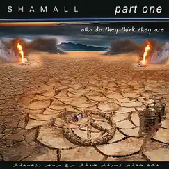 Who Do They Think They Are, Part One by Shamall album reviews, ratings, credits