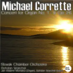 Michel Corrette: Concert for Organ No. 1 - 6 Op. 26 by Slovak Chamber Orchestra & Bohdan Warchal album reviews, ratings, credits