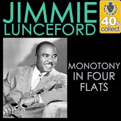 Monotony in Four Flats (Remastered) - Single by Jimmie Lunceford album reviews, ratings, credits