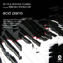 Acid Piano by DJ 19 & Moussa Clarke album reviews, ratings, credits
