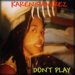 Don't Play - EP by Karen Ramirez album reviews, ratings, credits