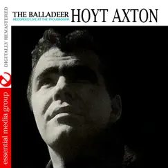 The Balladeer: Recorded Live At The Troubadour (Remastered) by Hoyt Axton album reviews, ratings, credits