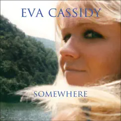 Somewhere by Eva Cassidy album reviews, ratings, credits